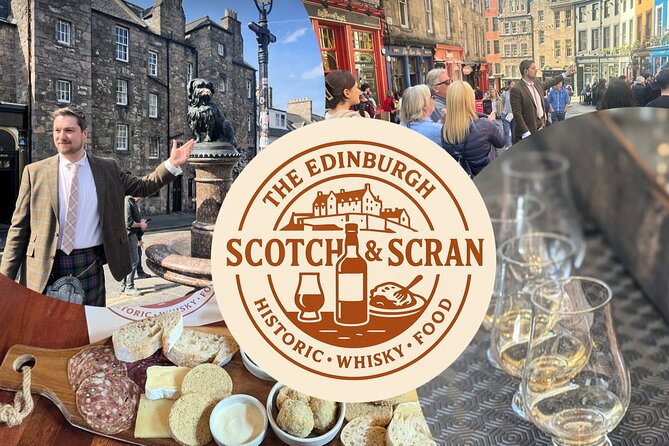 ScotchandScran OldTown Tour, Whisky Tasting, Scottish Charcuterie - Key things that make this tour worth your time
